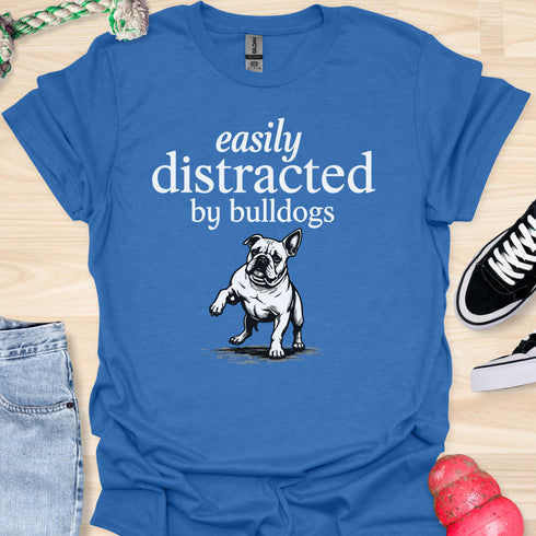 Easily distracted by bulldogs - V5 - Paw Sideways T-Shirt